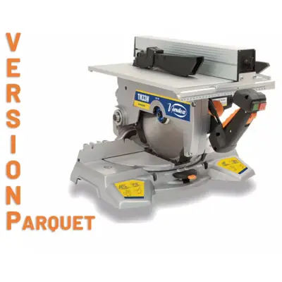 Scie combinée sur table et onglet Version Parquet - VIRTUEX -TM33W - Ø 300 mm - 3300400_PA - VIRUTEX
