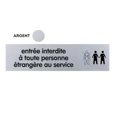 Plaquette de porte plexiglas 170 x 45 mm - Entrée interdite à toute personne étrangère au service - Classique argent - NOVAP - 4320458